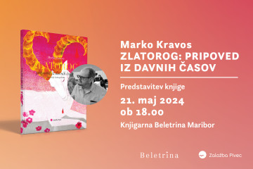 Naslovnica: Predstavitev knjige Zlatorog: Pripoved iz starodavnih časov Marka Kravosa