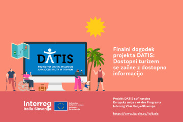 Naslovnica: Finalni dogodek projekta DATIS: Dostopni turizem se začne z dostopno informacijo