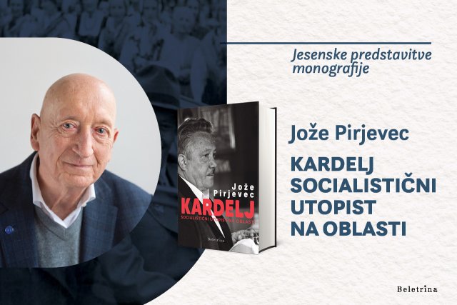 Naslovnica: Septembrske predstavitve monografije Kardelj: Socialistični utopist na oblasti
